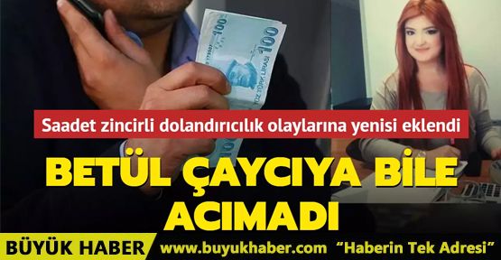 Betül çaycıya bile acımadı