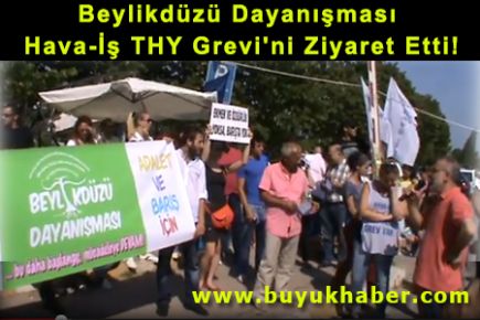 Beylikdüzü Dayanışması Hava-İş THY Grevi'ni Ziyaret Etti!