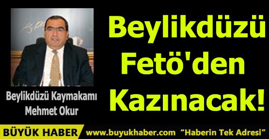 Beylikdüzü Fetö'den Kazınacak!