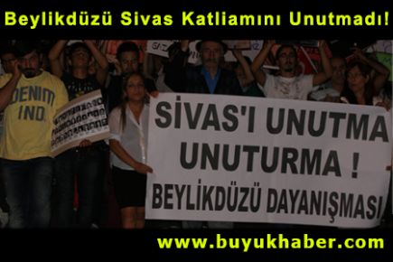 Beylikdüzü Sivas Katliamını Unutmadı!
