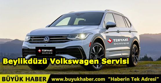 Beylikdüzü Volkswagen Servisi