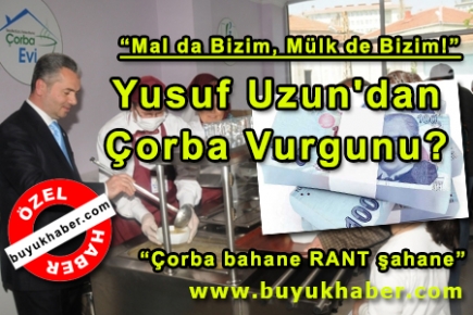 Beylikdüzü Yusuf Uzun'dan Çorba Vurgunu?