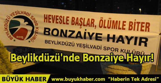 Beylikdüzü'nde Bonzaiye Hayır!