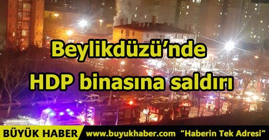 Beylikdüzü'nde HDP binasına saldırı