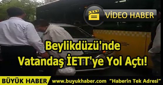 Beylikdüzü'nde Vatandaş İETT'ye Yol Açtı!