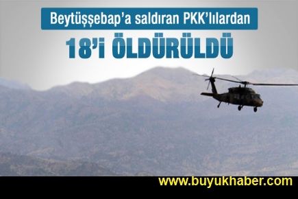 Beytüşşebap'a saldıran 18 PKK'lı öldürüldü