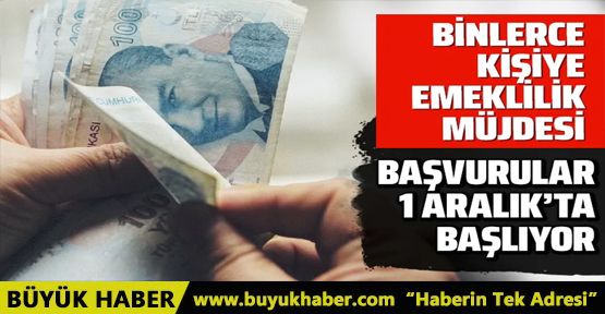 Binlerce kişiye emeklilik müjdesi! Başvurular 1 Aralık'ta başlıyor