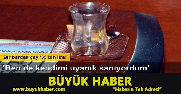 Bir bardak çay içti, 35 bin lirası dolandırıldı