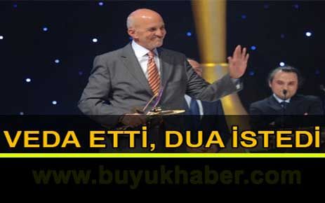 Birand veda etti, dua istedi