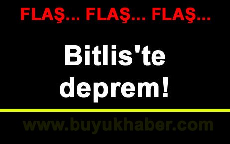 Bitlis'te deprem
