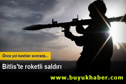 Bitlis'te roketli saldırı