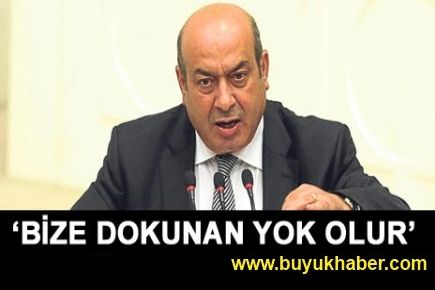 Bize dokunan yok olur