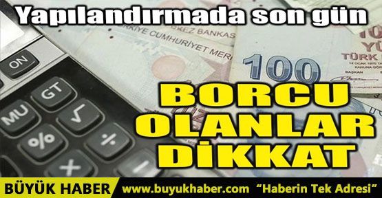 BORCU OLANLAR DİKKAT