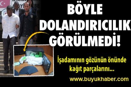 Böyle dolandırıcılık görülmedi