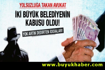 Bu avukat iki belediyenin kabusu oldu!