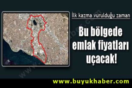 Bu bölgede fiyatlar her an uçuşa geçebilir!