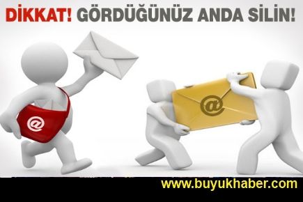 Bu e-postaları gördüğünüz an silin