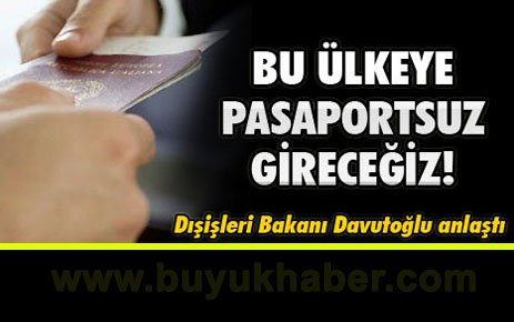 Bu ülkeye pasaportsuz gireceğiz