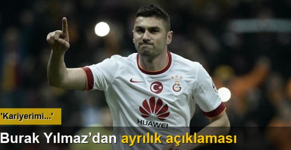 Burak Yılmaz'dan ayrılık açıklaması