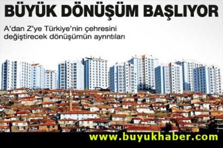 Büyük dönüşüm başlıyor!