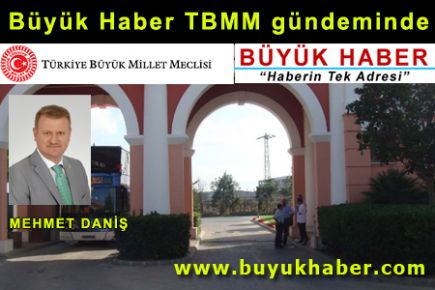 Büyük Haber TBMM gündeminde