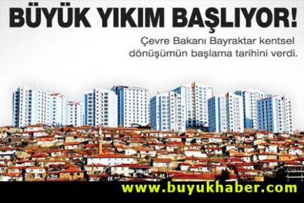 Büyük yıkım başlıyor 