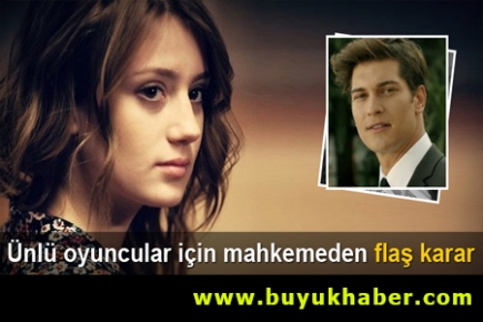 Çağatay Ulusoy ve Gizem Karaca için flaş karar