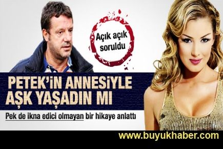 Can Tanrıyar Petek Dinçöz'ün annesiyle aşk yaşadı mı