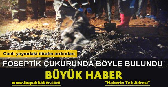 Canlı yayındaki itirafında ardından ceset bulundu