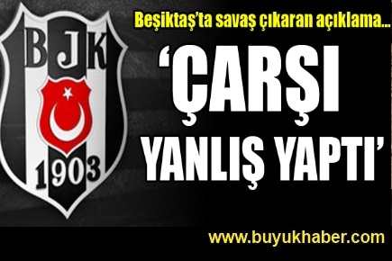 Çarşı yanlış yaptı