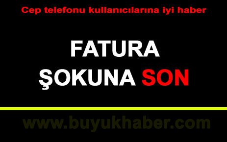 'Cep'te fatura sürprizlerine son