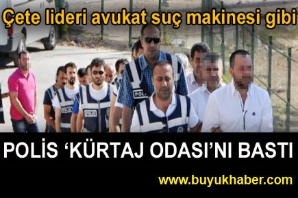 Çete lideri avukat suç makinesi gibi