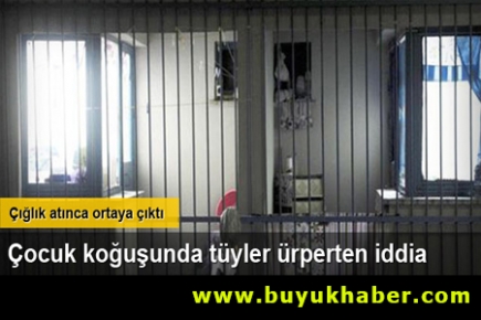 Ceyhan Cezaevi çocuk koğuşunda tecavüz iddiası
