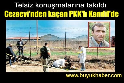 Cezaevi'nden kaçan PKK'lı Ekrem Taş Kandil'de