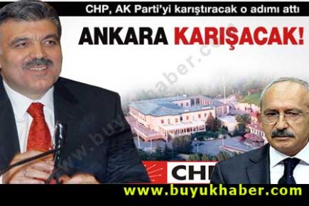 CHP, AKP'yi karıştıracak adımı attı!