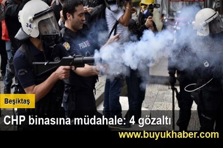 CHP binasına müdahale 4 gözaltı