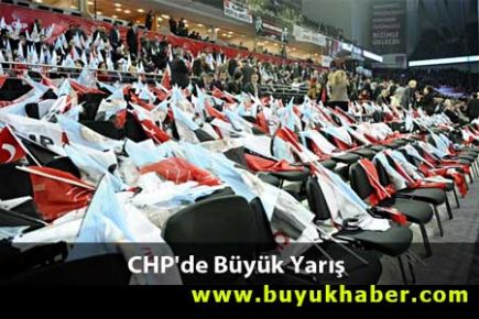 CHP'de Büyük Yarış