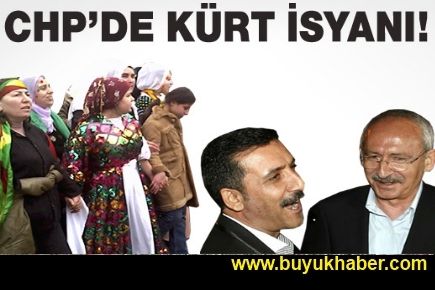 CHP’de Kürt isyanı