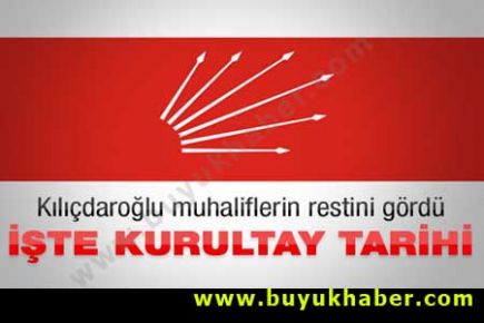 CHP'de kurultay tarihi belli oldu