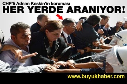 CHP'li Keskin'in koruması aranıyor