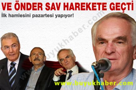 CHP'li Önder Sav harekete geçti