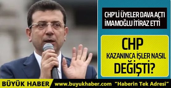 CHP'li üyelerin açtığı davaya İmamoğlu itiraz etti