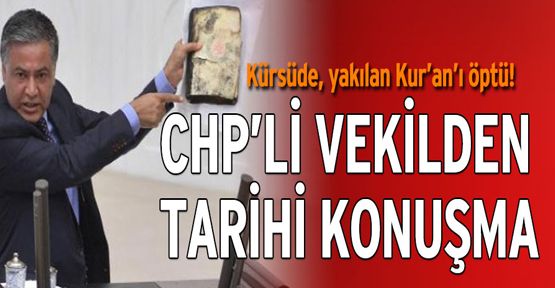 CHP’li vekil yanmış Kur’an-ı Kerim’i öptü
