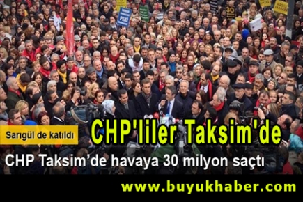 CHP'liler Taksim'de