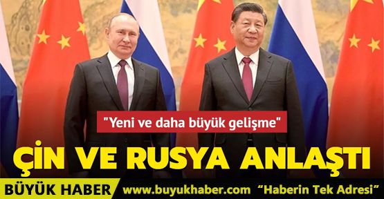 Çin ve Rusya anlaştı