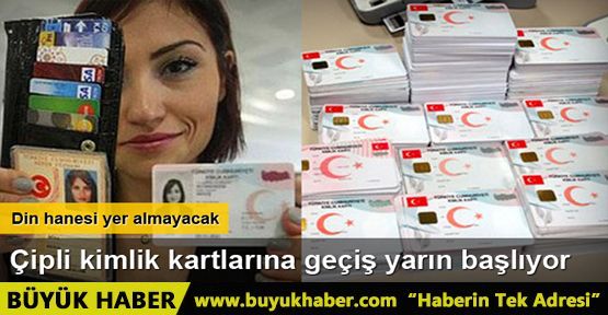 Çipli kimlik kartlarına geçiş yarın başlıyor