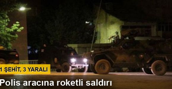 Cizre’de polis aracına roketli saldırı: 1 şehit, 3 yaralı