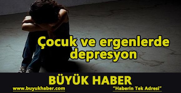 Çocuk ve ergenlerde depresyon