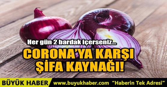 CORONA’YA KARŞI ŞİFA KAYNAĞI