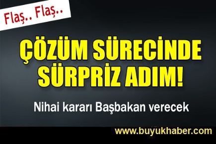 Çözüm sürecinde sürpriz adım